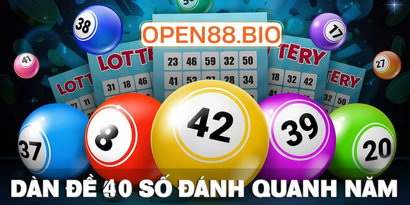 Dàn đề 40 số đánh quanh năm: Chiến thuật lãi bền vững Bảng thống kê dàn đề 40 số chuẩn xác nhất